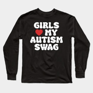 Girls Heart My Autism Swag Funny Girls Love My Autism Swag Long Sleeve T-Shirt